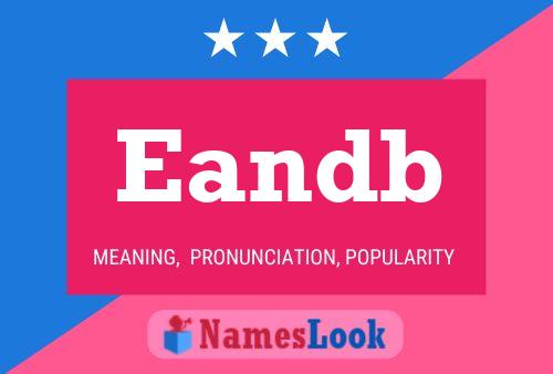 Eandb Name Poster