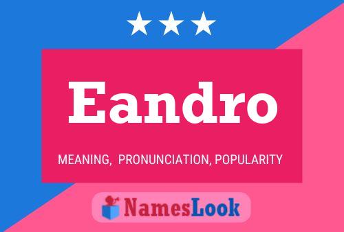 Eandro Name Poster