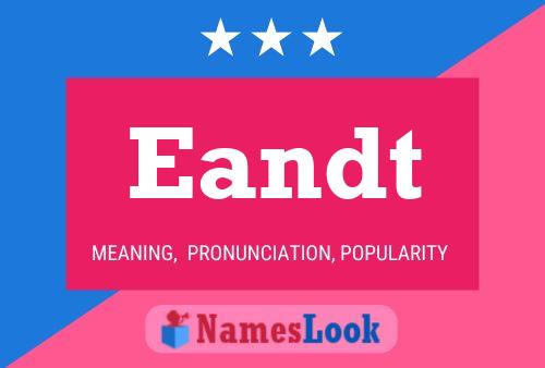 Eandt Name Poster