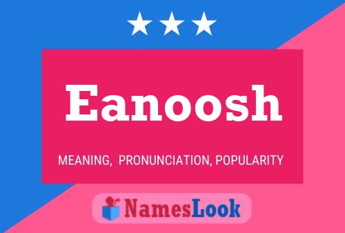 Eanoosh Name Poster