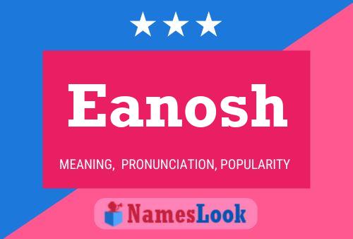 Eanosh Name Poster