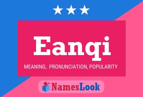 Eanqi Name Poster