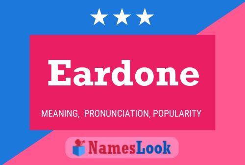 Eardone Name Poster