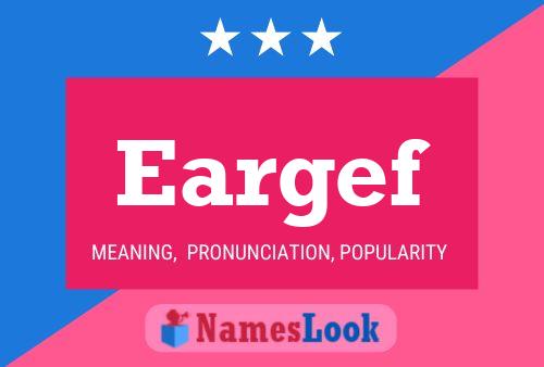 Eargef Name Poster