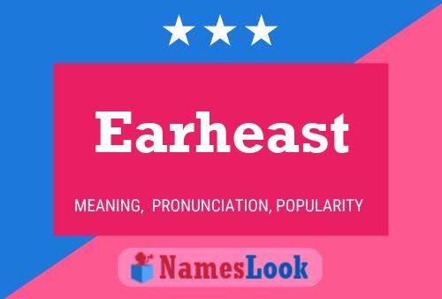 Earheast Name Poster