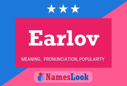 Earlov Name Poster