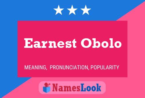 Earnest Obolo Name Poster