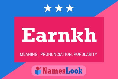 Earnkh Name Poster