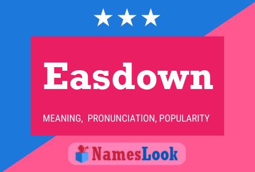 Easdown Name Poster