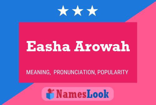 Easha Arowah Name Poster