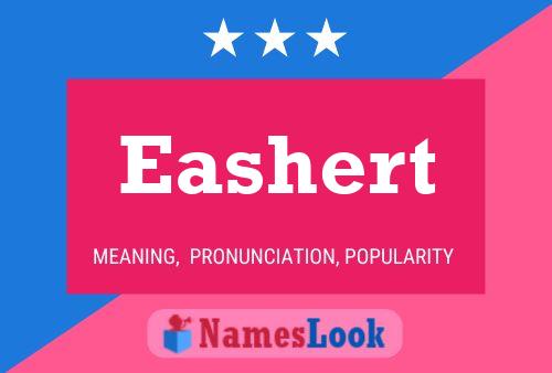 Eashert Name Poster