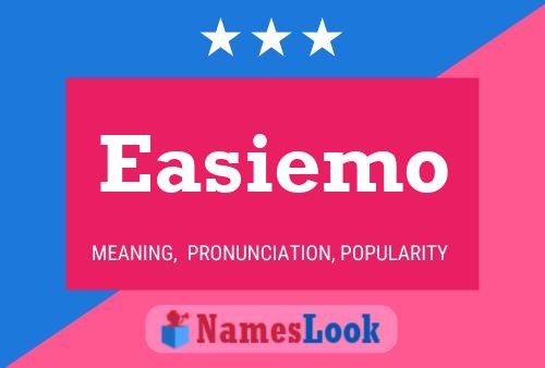 Easiemo Name Poster