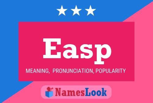 Easp Name Poster