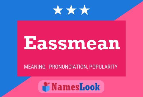 Eassmean Name Poster