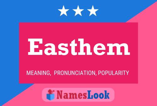 Easthem Name Poster