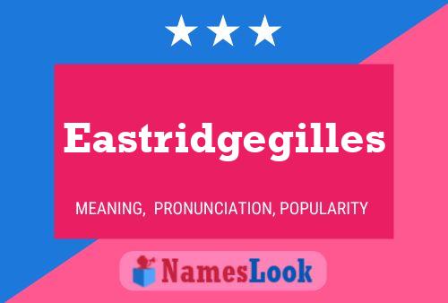 Eastridgegilles Name Poster