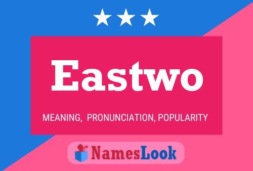 Eastwo Name Poster