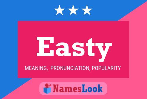 Easty Name Poster