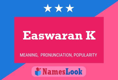 Easwaran K Name Poster