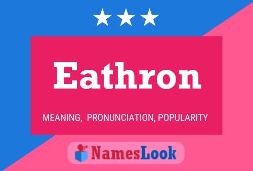 Eathron Name Poster