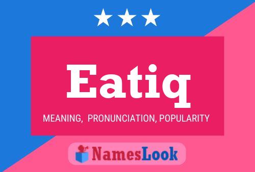 Eatiq Name Poster