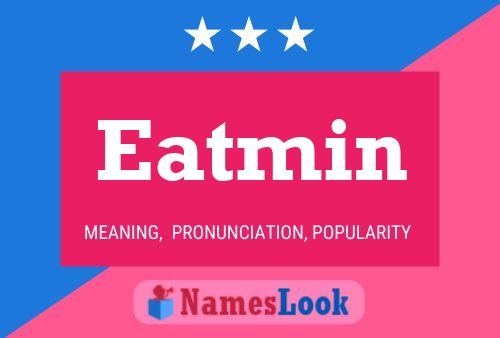 Eatmin Name Poster