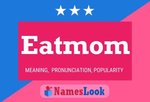 Eatmom Name Poster