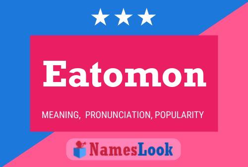 Eatomon Name Poster