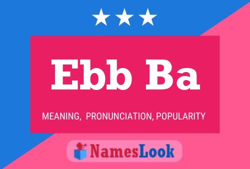 Ebb Ba Name Poster