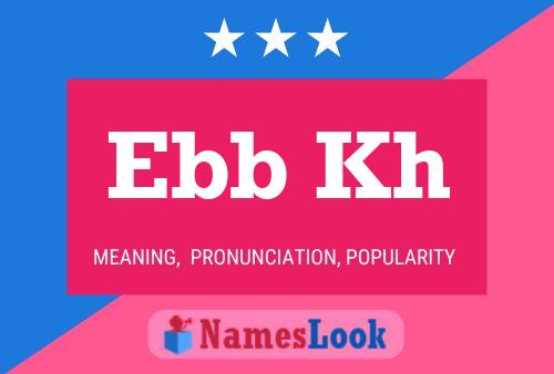 Ebb Kh Name Poster