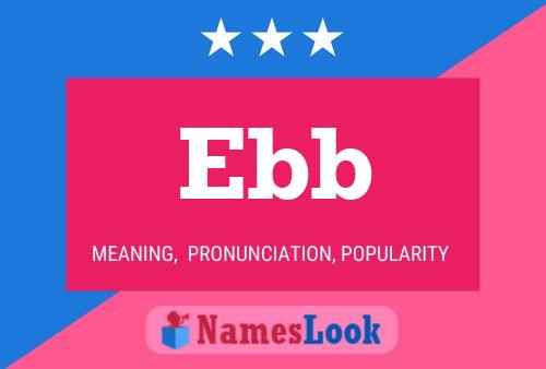 Ebb Name Poster