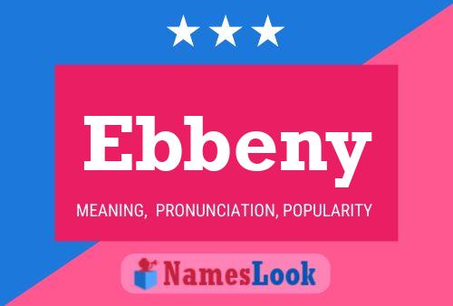 Ebbeny Name Poster