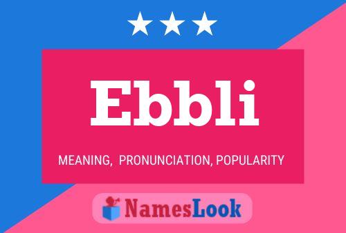 Ebbli Name Poster