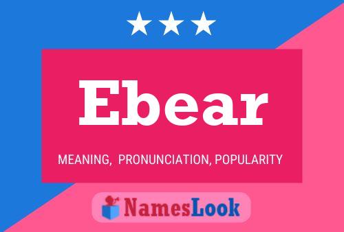 Ebear Name Poster