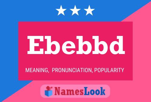 Ebebbd Name Poster