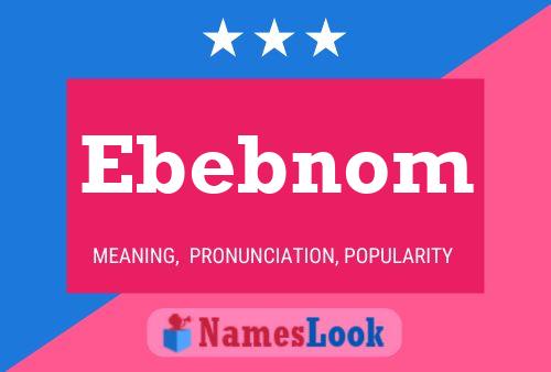 Ebebnom Name Poster