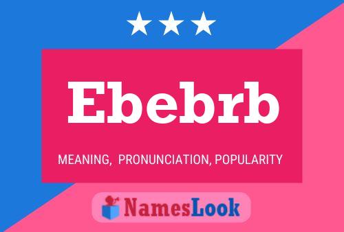 Ebebrb Name Poster