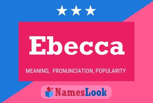 Ebecca Name Poster