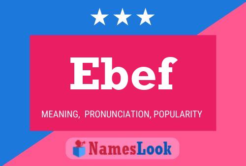 Ebef Name Poster