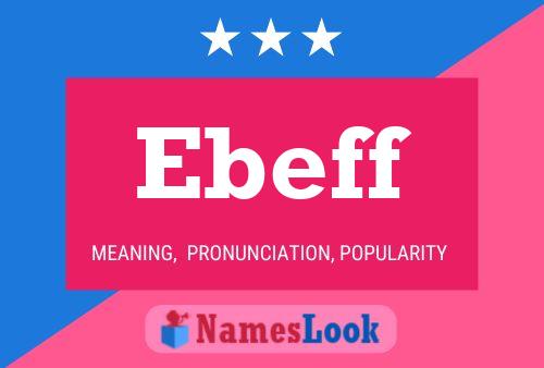 Ebeff Name Poster