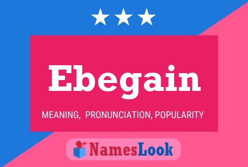 Ebegain Name Poster