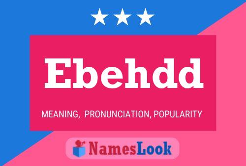 Ebehdd Name Poster