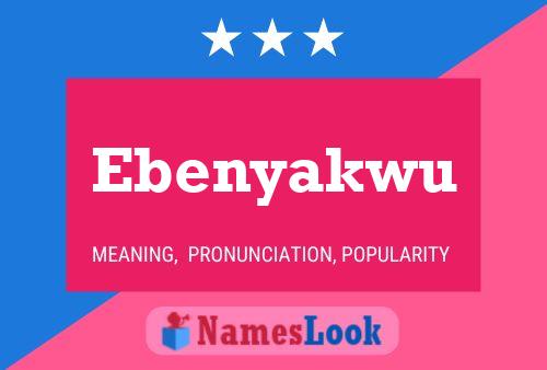 Ebenyakwu Name Poster