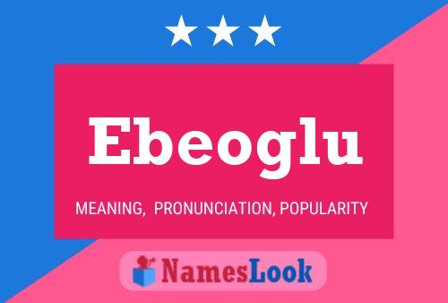 Ebeoglu Name Poster