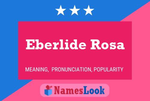 Eberlide Rosa Name Poster