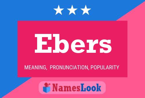 Ebers Name Poster