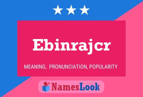 Ebinrajcr Name Poster