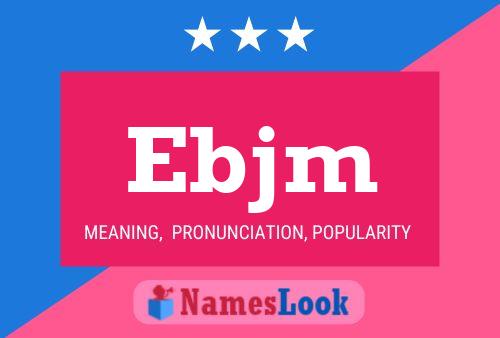 Ebjm Name Poster