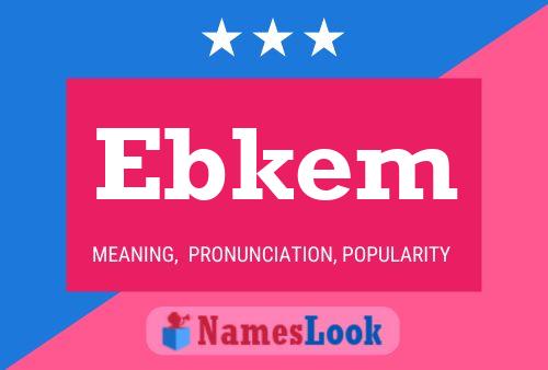 Ebkem Name Poster