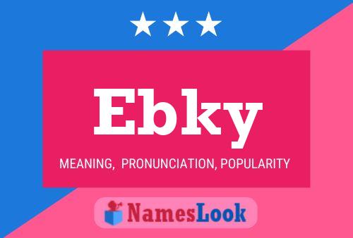 Ebky Name Poster